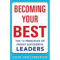 Becoming Your Best: The 12 Principles of Highly Successful Leaders - Hardcover