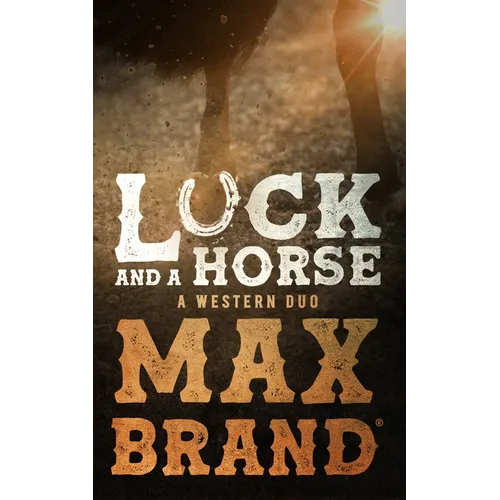 Luck and a Horse: A Western Duo - Paperback