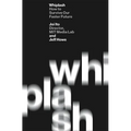 Whiplash: How to Survive Our Faster Future - Paperback