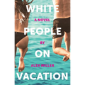 White People on Vacation - Paperback