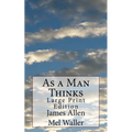As a Man Thinks: Large Print Edition - Paperback