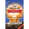 The High-Concept Massacre: Genre Screenwriters Tell All! (hardback) - Hardcover