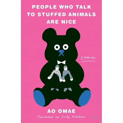 People Who Talk to Stuffed Animals Are Nice: Stories - Hardcover