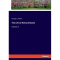 The Life of Richard Steele: Volume II - Paperback