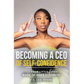 Becoming a CEO of Self-Confidence - Paperback