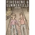 Fireshine and Summerfield - Paperback