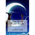 The Blue Fairy Book Andrew Lang - Paperback
