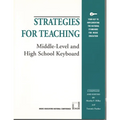 Strategies for Teaching Middle-Level and High School Keyboard - Paperback