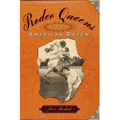 Rodeo Queens: On the Circuit with America's Cowgirls - Paperback