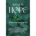Mission Hope: Thriving Through Seasons of the Soul - Paperback