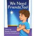 We Need Friends, Too! - Paperback