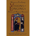 Visions and Longings: Medieval Women Mystics - Paperback