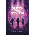 A Glitch in the System - Paperback