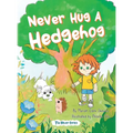 Never Hug a Hedgehog: The Never Series - Hardcover
