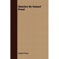Sketches By Samuel Prout - Paperback