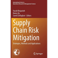 Supply Chain Risk Mitigation: Strategies, Methods and Applications - Hardcover