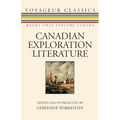 Canadian Exploration Literature: An Anthology - Paperback