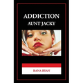 Addiction "Aunt Jacky" - Paperback