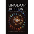 Kingdom Blueprint: Cultivating an Intimate Relationship with God - Paperback