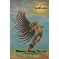 Flower, Song, Dance: Mayan and Aztec Poetry - Paperback