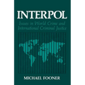Interpol: Issues in World Crime and International Criminal Justice - Paperback