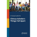 A Study Guide for Chinua Achebe's Things Fall Apart - Paperback