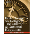 Free Thoughts on Religion, the Church & National Happiness - Paperback
