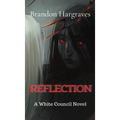 Reflection: A White Council Novel - Hardcover