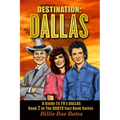 Destination: Dallas: A guide to TV's "Dallas" - Paperback