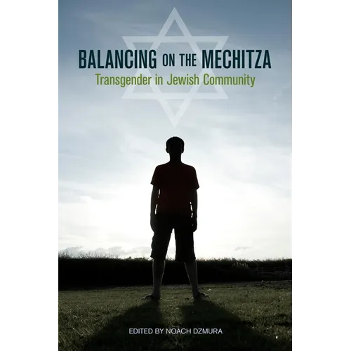 Balancing on the Mechitza: Transgender in Jewish Community - Paperback