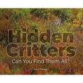 Hidden Critters: Can You Find Them All? - Hardcover