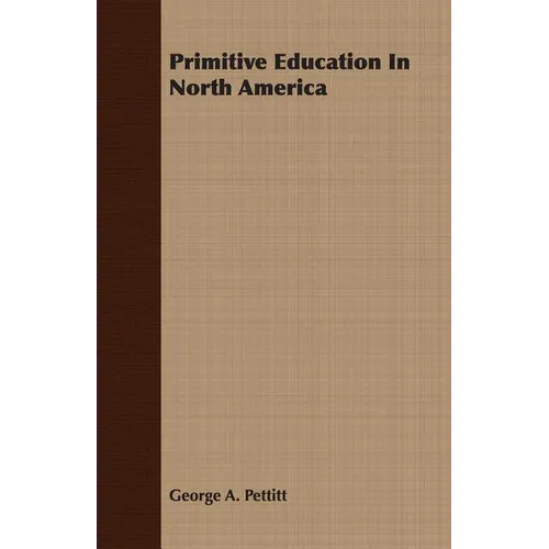 Primitive Education In North America - Paperback