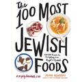 The 100 Most Jewish Foods: A Highly Debatable List - Hardcover