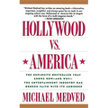 Hollywood vs. America: Popular Culture and the War on Traditional Values - Paperback