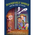 Roosevelt Banks and the Attic of Doom - Paperback