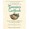 The Complete Tassajara Cookbook: Recipes, Techniques, and Reflections from the Famed Zen Kitchen - Paperback