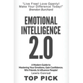 Emotional Intelligence 2.0: A Modern Guide to Master Your Emotions, Gain Confidence, Win Friends & Influence People! - Paperback