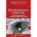 Extravagant Graces: 23 Inspiring Stories of Facing Impossible Odds - Paperback
