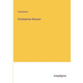 Presbyterian Reunion - Paperback