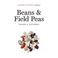 Beans and Field Peas: A Savor the South Cookbook - Hardcover