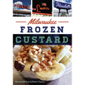 Milwaukee Frozen Custard - Paperback