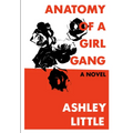 Anatomy of a Girl Gang - Paperback