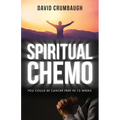 Spiritual Chemo: You Could Be Cancer Free in 13 Weeks - Paperback
