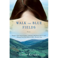Walk the Blue Fields - Paperback