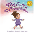 My Scars, My Brave Adventure - Hardcover