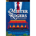 Mister Rogers and Philosophy - Paperback