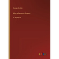 Miscellaneous Poems: in large print - Paperback