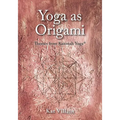 Yoga as Origami: Themes from Katonah Yoga - Paperback