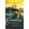Experiencing Father's Embrace - Hardcover