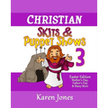 Christian Skits & Puppet Shows 3: Easter Edition - Mother's Day, Father's Day, and Many More - Paperback